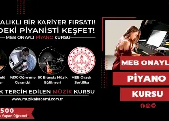 MEB Onaylı Piyano Kursu Fiyatları - Erken Kayıtta %50 İndirim
